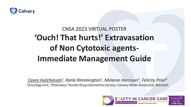 ‘Ouch! That hurts!’ Extravasation of Non Cytotoxic agents- Immediate Management Guide